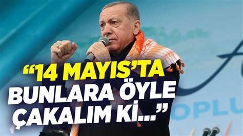 E­r­d­o­ğ­a­n­:­ ­1­4­ ­M­a­y­ı­s­­t­a­ ­b­u­n­l­a­r­a­ ­ö­y­l­e­ ­ç­a­k­a­l­ı­m­ ­k­i­ ­b­e­l­l­e­r­i­n­i­ ­d­o­ğ­r­u­l­t­a­m­a­s­ı­n­l­a­r­